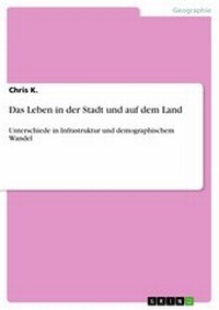 Abbildung von: Das Leben in der Stadt und auf dem Land - GRIN Verlag