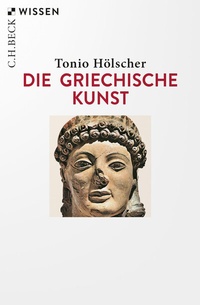 Abbildung von: Die griechische Kunst - C.H.BECK
