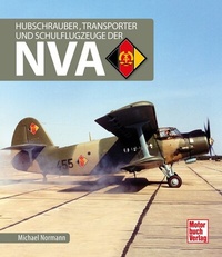 Abbildung von: Hubschrauber, Transporter und Schulflugzeuge der NVA - Motorbuch Verlag