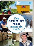 Cover: Der Schmidt Max macht ein Buch - ars vivendi