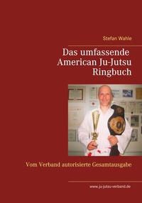 Abbildung von: Das umfassende American Ju-Jutsu Ringbuch - BoD - Books on Demand