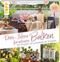 Cover: Deko-Ideen f&uuml;r meinen Balkon - frechverlag GmbH