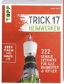 Cover: Trick 17 - Heimwerken - frechverlag GmbH