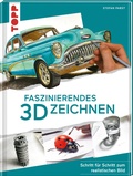 Cover: Faszinierendes 3D-Zeichnen - frechverlag GmbH