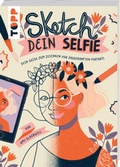 Cover: Sketch dein Selfie - frechverlag GmbH