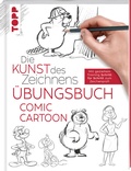 Cover: Die Kunst des Zeichnens - Comic Cartoon &Uuml;bungsbuch - frechverlag GmbH
