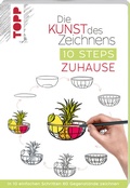 Cover: Die Kunst des Zeichnens 10 Steps - Zuhause - frechverlag GmbH