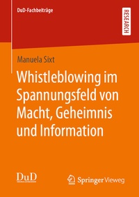 Abbildung von: Whistleblowing im Spannungsfeld von Macht, Geheimnis und Information - Springer Vieweg