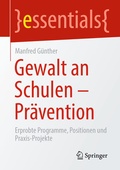Cover: Gewalt an Schulen - Pr&auml;vention - Springer