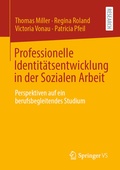 Cover: Professionelle Identit&auml;tsentwicklung in der Sozialen Arbeit - Springer VS
