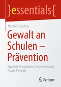 Cover: Gewalt an Schulen - Pr&auml;vention - Springer
