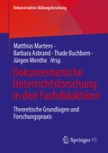 Cover: Dokumentarische Unterrichtsforschung in den Fachdidaktiken - Springer VS