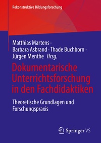 Abbildung von: Dokumentarische Unterrichtsforschung in den Fachdidaktiken - Springer VS