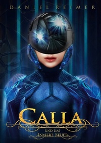 Enlarge image Cover: Calla und das innere Feuer - BoD - Books on Demand