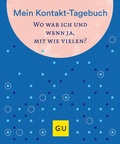 Cover: Mein Kontakt-Tagebuch. Wo war ich und wenn ja mit wie vielen? - Gr&auml;fe und Unzer Autorenverlag