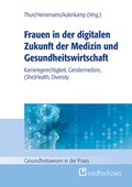 Cover: Frauen in der digitalen Zukunft der Medizin und Gesundheitswirtschaft - medhochzwei Verlag