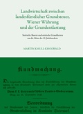 Cover: Landwirtschaft zwischen landesf&uuml;rstlicher Grundsteuer, Wiener W&auml;hrung und der Grundentlastung - Historische Landeskomm. f. Steiermark
