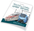Cover: M&uuml;nchen - Lindau unter Strom - Druckerei und Verlag Hans H&ouml;gel