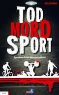 Cover: Tod, Mord, Sport - Kellner Verlag