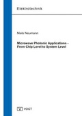 Cover: Microwave Photonic Applications - From Chip Level to System Level - J&ouml;rg Vogt Verlag