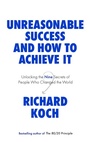 Cover: Unreasonable Success and How to Achieve It - Piatkus Books