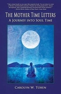 Cover: The Mother Time Letters - Timberlake Earth Sanctuary Press