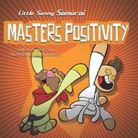 Enlarge image Cover: Little Sammy Samurai Masters Positivity - Resilient Kids for Life Productions Inc.