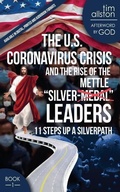 Cover: The U.S. Coronavirus Crisis and the Rise of the Silver-Mettle Leaders - 5star Bookcard Publishing Company United States