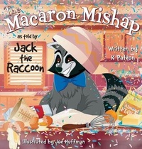Enlarge image Cover: The Macaron Mishap as told by Jack the Raccoon - IngramSpark