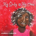 Cover: My Body is My Own - IngramSpark