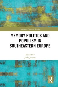 Abbildung von: Memory Politics and Populism in Southeastern Europe - Routledge