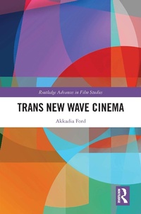 Abbildung von: Trans New Wave Cinema - Routledge