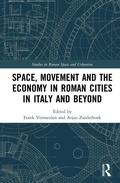 Cover: Space, Movement and the Economy in Roman Cities in Italy and Beyond - Routledge