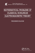 Cover: Mathematical Problems of Classical Nonlinear Electromagnetic Theory - Chapman & Hall/CRC