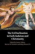 Cover: The Evil Inclination in Early Judaism and Christianity - Cambridge University Press