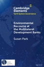 Cover: Environmental Recourse at the Multilateral Development Banks - Cambridge University Press