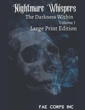 Cover: Nightmare Whispers The Darkness Within (Large Print Edition) - Fae Corps Publishing