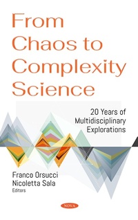 Enlarge image Cover: From Chaos to Complexity Science. 20 Years of Multidisciplinary Explorations - Nova Science Publishers Inc