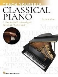 Enlarge image Cover: Teach Yourself Classical Piano - Hal Leonard Corporation