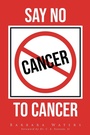 Cover: Say No to Cancer - Covenant Books