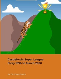 Abbildung von: Castleford's Super League Story 1996 to March 2020 - Lulu.com