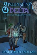 Cover: Spellcrafter Book One - Christopher Kirkland