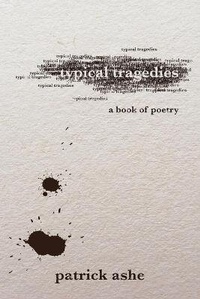 Enlarge image Cover: Typical Tragedies - Patrick Ashe