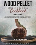 Cover: Wood Pellet and Grill Cookbook - Charlie Creative Lab