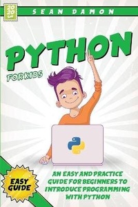 Abbildung von: Python for Kids - Siviero Publishing LTD