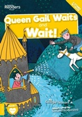 Cover: Queen Gail Waits and Wait! - BookLife Publishing