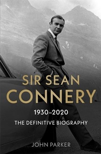 Abbildung von: Sir Sean Connery - The Definitive Biography: 1930 - 2020 - John Blake Publishing Ltd