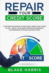 Abbildung von: Repair Your Credit Score - DOUBLE M INTERNATIONAL LTD