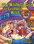 Cover: The Witchetty Grub and the Grubbety Witch - Daniel Williamson