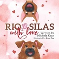 Cover: Rio & Silas with Love - Little Creek Press